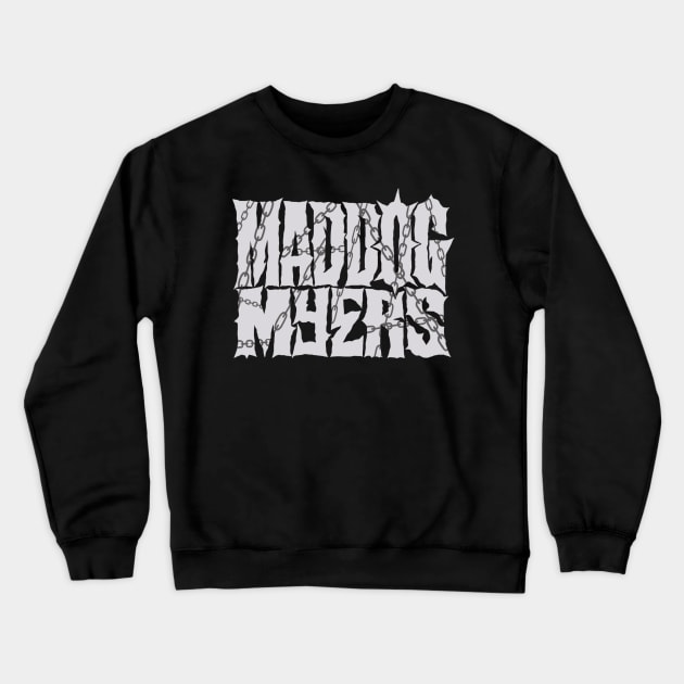 Chained Crewneck Sweatshirt by Maddog Myers